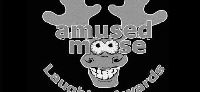 Places still available for Amused Moose Laugh Off contest. Places still available for Amused Moose Laugh Off contest.